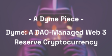 Dyme: A DAO-Managed Web 3 Reserve Cryptocurrency